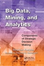 Cover: Big Data, Mining, and Analytics - CRC Press