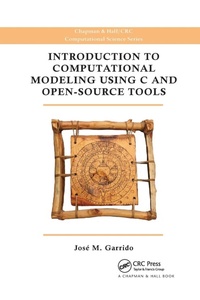 Abbildung von: Introduction to Computational Modeling Using C and Open-Source Tools - Chapman & Hall/CRC