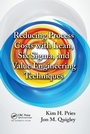 Cover: Reducing Process Costs with Lean, Six Sigma, and Value Engineering Techniques - CRC Press