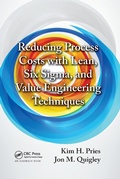 Cover: Reducing Process Costs with Lean, Six Sigma, and Value Engineering Techniques - CRC Press