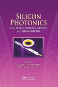 Cover: Silicon Photonics for Telecommunications and Biomedicine - CRC Press