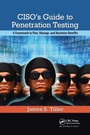 Cover: CISO's Guide to Penetration Testing - CRC Press