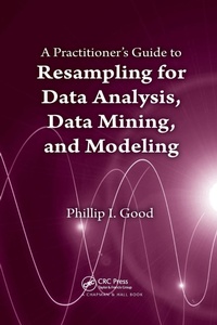 Abbildung von: A Practitioner's Guide to Resampling for Data Analysis, Data Mining, and Modeling - Chapman & Hall/CRC
