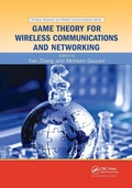 Cover: Game Theory for Wireless Communications and Networking - CRC Press