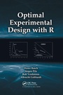 Cover: Optimal Experimental Design with R - Chapman & Hall/CRC