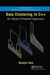 Enlarge image Cover: Data Clustering in C++ - Chapman & Hall/CRC