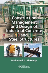 Enlarge image Cover: Construction Management and Design of Industrial Concrete and Steel Structures - CRC Press