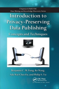Enlarge image Cover: Introduction to Privacy-Preserving Data Publishing - Chapman & Hall/CRC