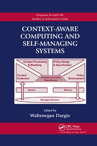 Enlarge image Cover: Context-Aware Computing and Self-Managing Systems - Chapman & Hall/CRC