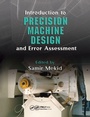 Cover: Introduction to Precision Machine Design and Error Assessment - CRC Press