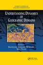Cover: Understanding Dynamics of Geographic Domains - CRC Press