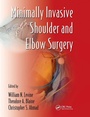 Cover: Minimally Invasive Shoulder and Elbow Surgery - CRC Press