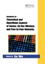 Cover: Handbook on Theoretical and Algorithmic Aspects of Sensor, Ad Hoc Wireless, and Peer-to-Peer Networks - CRC Press