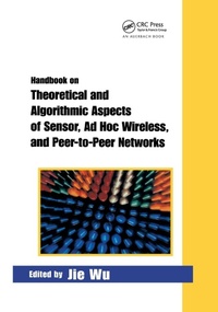 Enlarge image Cover: Handbook on Theoretical and Algorithmic Aspects of Sensor, Ad Hoc Wireless, and Peer-to-Peer Networks - CRC Press