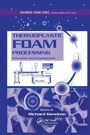 Cover: Thermoplastic Foam Processing - CRC Press