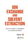 Cover: Ion Exchange and Solvent Extraction - CRC Press