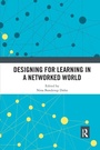 Cover: Designing for Learning in a Networked World - Routledge