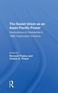 Cover: The Soviet Union As An Asian-pacific Power - Routledge