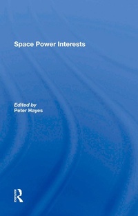 Enlarge image Cover: Space Power Interests - Routledge