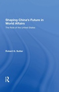 Cover: Shaping China's Future In World Affairs - Routledge