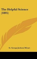 Cover: The Helpful Science (1895) - Kessinger Publishing
