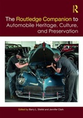 Cover: The Routledge Companion to Automobile Heritage, Culture, and Preservation - Routledge