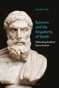 Abbildung von: Epicurus and the Singularity of Death - Bloomsbury Academic