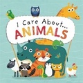 Cover: I Care About: Animals - Franklin Watts Ltd