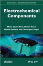 Cover: Electrochemical Components - Wiley-ISTE