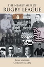 Cover: The Nearly Men of Rugby League - Balboa Press Au