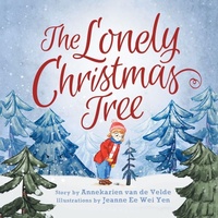 Enlarge image Cover: The Lonely Christmas Tree - Balboa Press Au