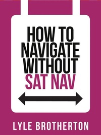 Enlarge image Cover: How To Navigate Without Sat Nav - Collins