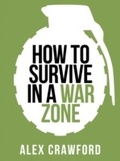 Cover: How to Survive in a War Zone - Collins