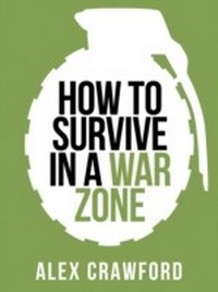 Enlarge image Cover: How to Survive in a War Zone - Collins
