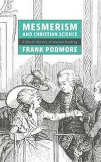 Enlarge image Cover: Mesmerism and Christian Science - Westphalia Press