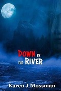 Cover: Down by the River - Crimson Cloak Publishing