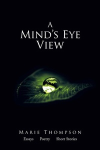 Enlarge image Cover: A Mind's Eye View - Xlibris Us