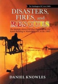 Enlarge image Cover: Disasters, Fires, and Rescues - Xlibris Us