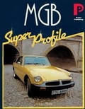 Cover: MGB Super Profile - Porter Publishing Ltd