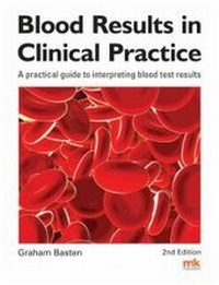 Abbildung von: Blood Results in Clinical Practice - M&K Publishing