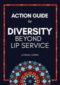 Cover: Action Guide for Diversity Beyond Lip Service - La'Wana Harris