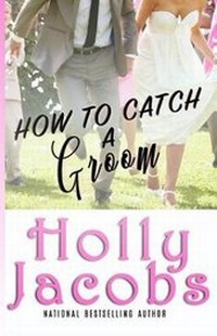 Enlarge image Cover: How to Catch A Groom - Ilex Books