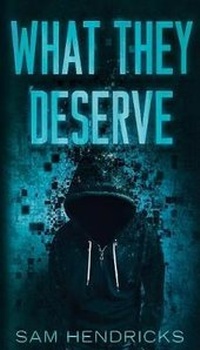 Enlarge image Cover: What They Deserve - Kyanite Publishing LLC