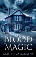Cover: Blood Magic - Ash Fitzsimmons