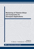 Cover: Machining of Titanium Alloys and Composites for Aerospace Applications - Trans Tech Publications Ltd