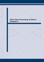 Cover: Ultra Clean Processing of Silicon Surfaces V - Trans Tech Publications Ltd