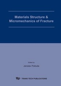Enlarge image Cover: Materials Structure & Micromechanics of Fracture - Trans Tech Publications Ltd