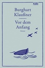 Cover: Vor dem Anfang - Kiepenheuer & Witsch