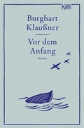 Cover: Vor dem Anfang - Kiepenheuer & Witsch