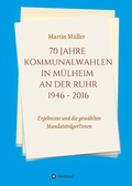 Cover: 70 Jahre Kommunalwahlen in Muelheim an der Ruhr 1946-2016 - tredition